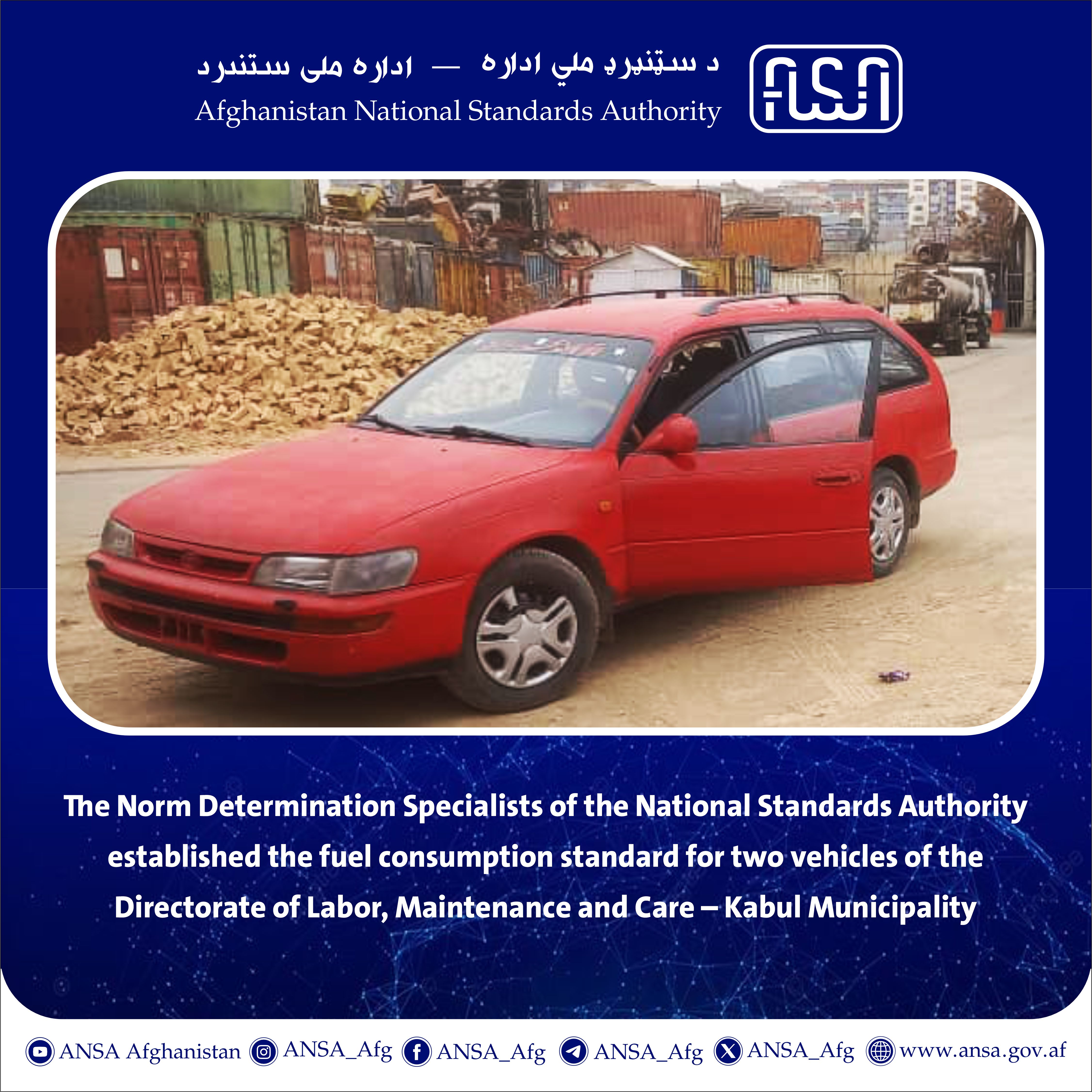 The Norm Determination Specialists of the National Standards Authority established the fuel consumption standard for two vehicles of the Directorate of Labor, Maintenance and Care – Kabul Municipality